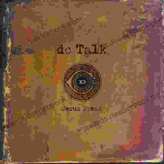 DC Talk Jesus Freak Album Cover Dc Talk S Jesus Freak (33 1/3 134)