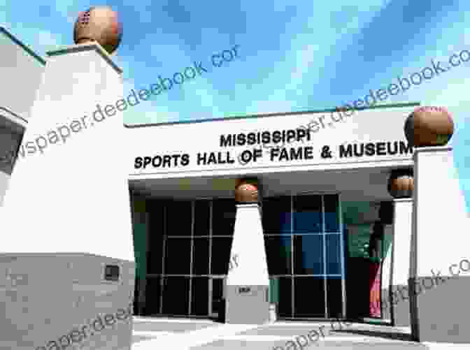 Mississippi Sports Hall Of Fame And Museum My Mississippi Too: 101 Historical Current Attractions In The Magnolia State Educational Travel Tourism Trivia Facts For Children Adults