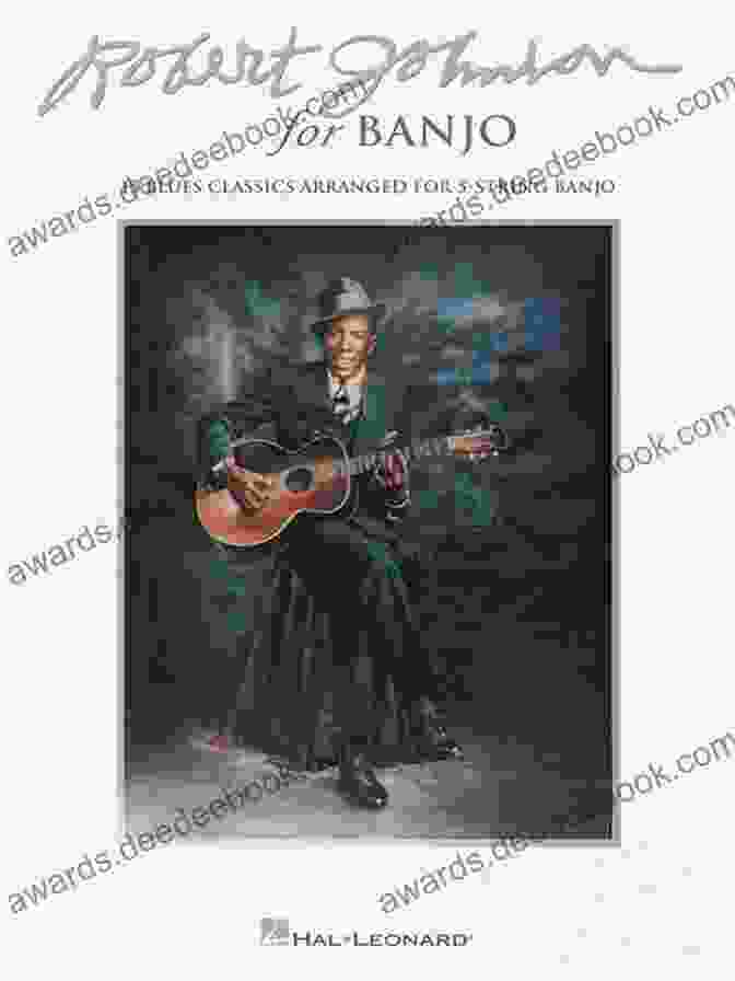 Robert Johnson Playing Banjo Robert Johnson For Banjo: 15 Blues Classics Arranged For 5 String Banjo