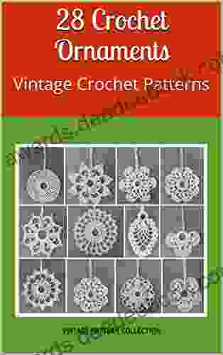 28 Crochet Ornaments: Vintage Crochet Patterns