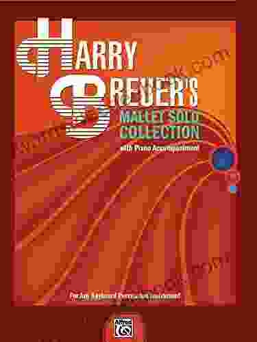 Harry Breuer S Mallet Solo Collection: For Any Keyboard Percussion Instrument