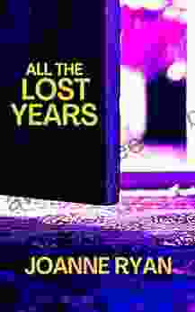 All The Lost Years Joanne Ryan