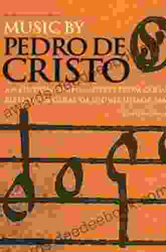 Music By Pedro De Cristo (c 1550 1618): An Edition Of The Motets From Coimbra Biblioteca Geral Da Universidade MM33 (Music Archive Publications)