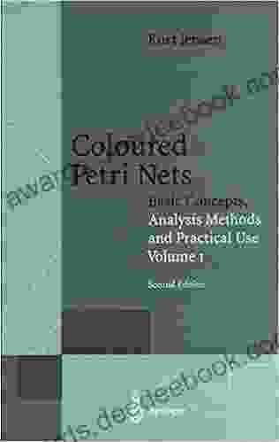 Coloured Petri Nets: Basic Concepts Analysis Methods And Practical Use Volume 1 (Monographs In Theoretical Computer Science An EATCS Series)