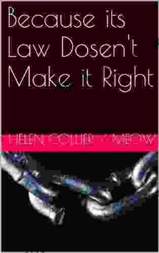 Because Its Law Dosen T Make It Right