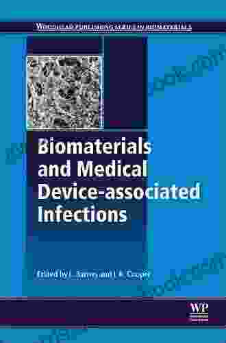 Biomaterials And Medical Device Associated Infections (Woodhead Publishing In Biomaterials 86)