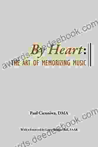 By Heart: The Art Of Memorizing Music