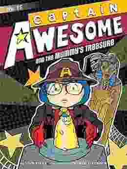 Captain Awesome And The Mummy S Treasure