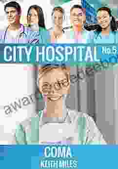 Coma: Medical Romance and Drama (CITY HOSPITAL 5)