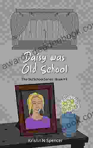 Daisy was Old School (The Old School 4)