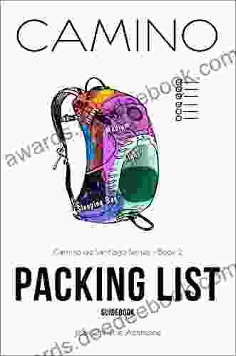 Camino Packing List Guidebook: For Your Pilgrimage to Santiago de Compostela