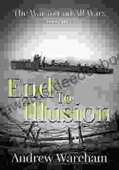 End To Illusion (The War To End All Wars 3)