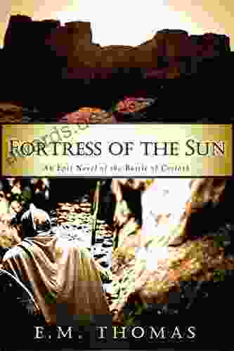 Fortress Of The Sun: An Epic Novel Of The Battle Of Corinth