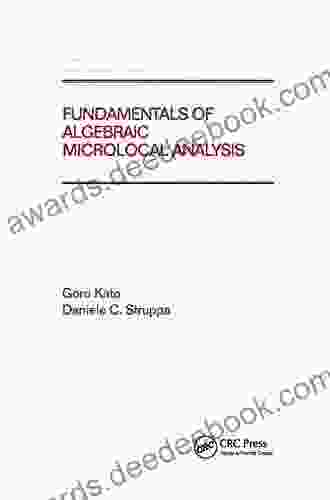 Fundamentals Of Algebraic Microlocal Analysis (Chapman Hall/CRC Pure And Applied Mathematics 217)