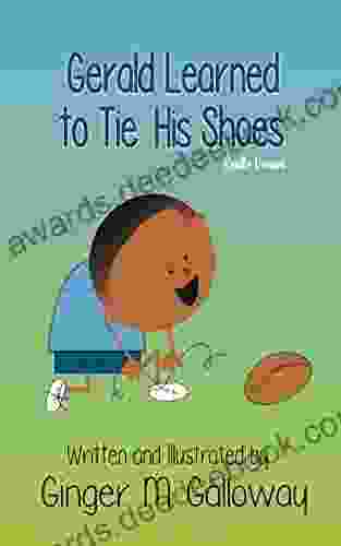 Gerald Learned To Tie His Shoes