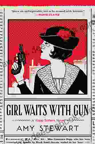 Girl Waits With Gun (A Kopp Sisters Novel 1)