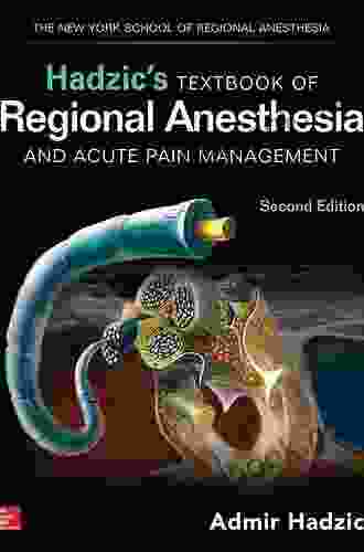 Hadzic s Textbook of Regional Anesthesia and Acute Pain Management: Self Assessment and Review