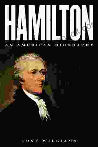 Hamilton: An American Biography Tony Williams