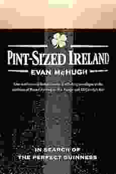 Pint Sized Ireland: In Search Of The Perfect Guinness