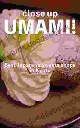 Close Up UMAMI : Top 5 Best Japanese Sweets Shops In Kyoto