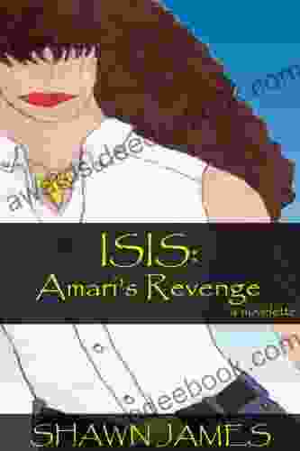 Isis: Amari s Revenge Shawn James