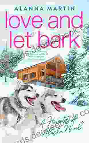 Love And Let Bark (Hearts Of Alaska 3)