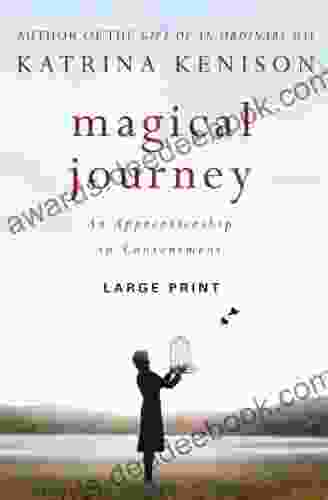 Magical Journey: An Apprenticeship In Contentment