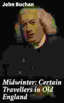 Midwinter: Certain Travellers In Old England