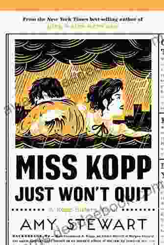 Miss Kopp Just Won t Quit (A Kopp Sisters Novel 4)