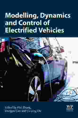 Modeling Dynamics And Control Of Electrified Vehicles (Woodhead Publishing In Mechanical Engineering)