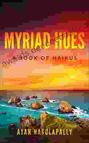 Myriad Hues: A of Haikus