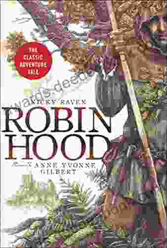 Robin Hood: The Classic Adventure Tale