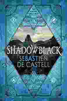 Shadowblack (Spellslinger 2) Sebastien De Castell