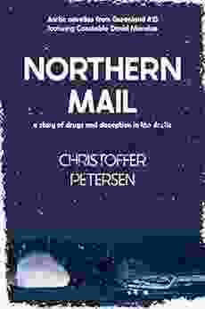 Northern Mail: A Short Story Of Drugs And Deception In The Arctic (Greenland Crime Stories 15)