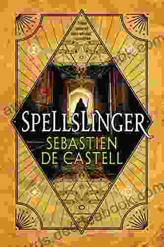 Spellslinger Sebastien De Castell