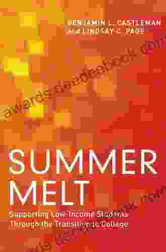 Summer Melt: Supporting Low Income Students Through The Transition To College