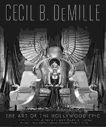 Cecil B DeMille: The Art Of The Hollywood Epic