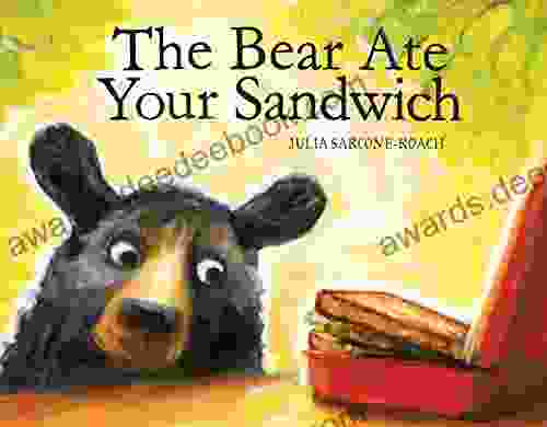 The Bear Ate Your Sandwich