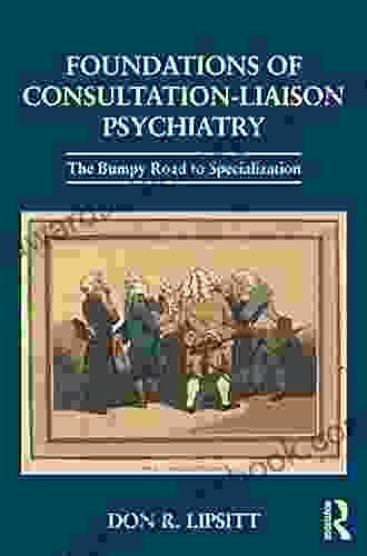 Foundations Of Consultation Liaison Psychiatry: The Bumpy Road To Specialization