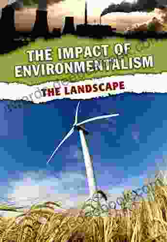 The Landscape (The Impact Of Environmentalism)