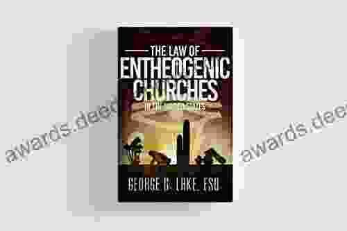 The Law Of Entheogenic Churches In The United States