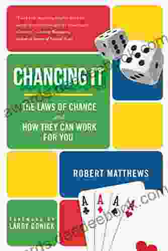 Chancing It: The Laws Of Chance And How They Can Work For You