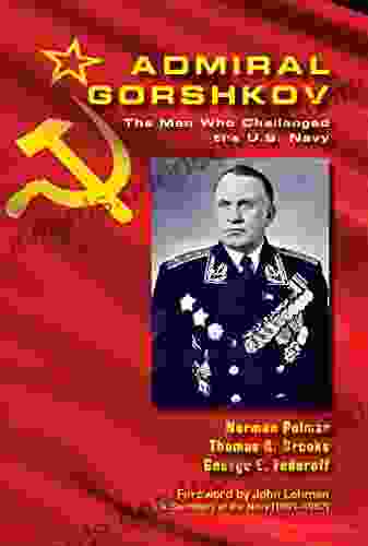 Admiral Gorshkov: The Man Who Challenged the U S Navy (Blue Gold)