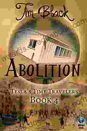 Abolition (Tesla s Time Travelers 4)