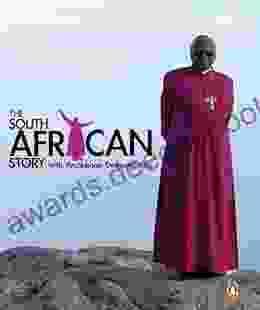 The South African Story With Archbishop Desmond Tutu