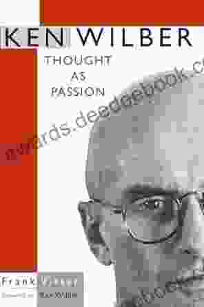 Ken Wilber: Thought As Passion (SUNY In Transpersonal And Humanistic Psychology)