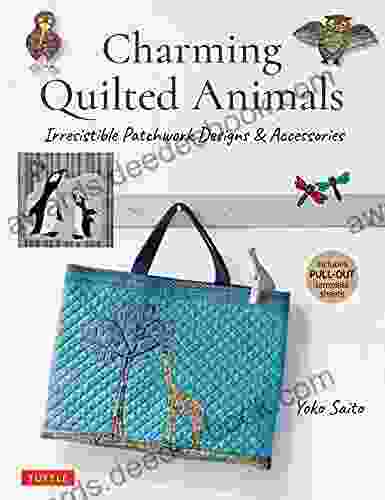 Charming Quilted Animals: Irresistible Patchwork Designs Accessories (Includes Printable Template Sheets)