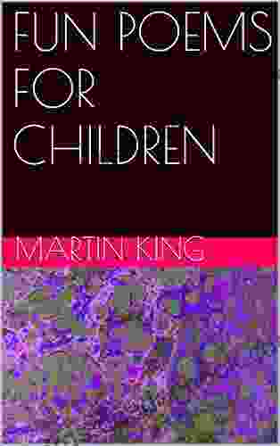 FUN POEMS FOR CHILDREN Martin King