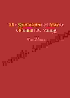 The Quotations Of Mayor Coleman A Young (African American Life Series)