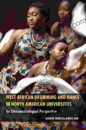 West African Drumming And Dance In North American Universities: An Ethnomusicological Perspective